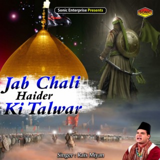 Jab Chali Haider Ki Talwar
