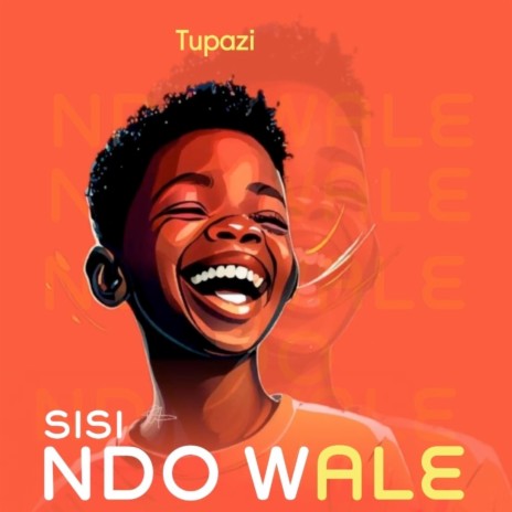 Sisi Ndo Wale | Boomplay Music