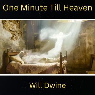 One Minute Till Heaven