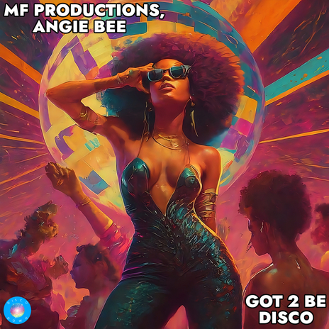 Got 2 Be Disco (Radio Mix) ft. Angie Bee | Boomplay Music