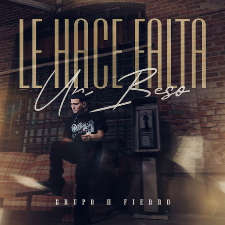 Le Hace Falta Un Beso | Boomplay Music