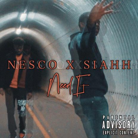 Need It ft. TG Nesco | Boomplay Music