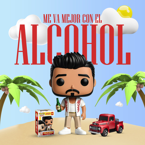 Me Va Mejor Con el Alcohol | Boomplay Music