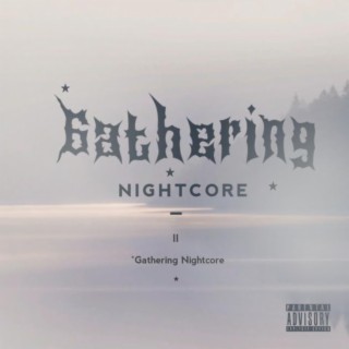 Gathering Nightcore