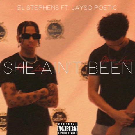 She Ain't Been ft. Jayso Poetic