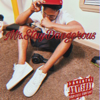 Mr. Stay Dangerous EP
