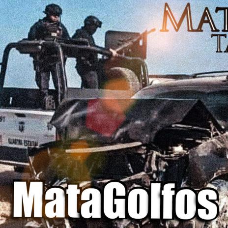 MataGolfos Tamaulipas | Boomplay Music