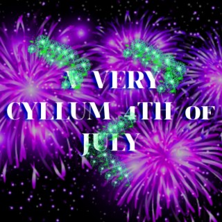 A VERY CYLLUM 4TH OF JULY