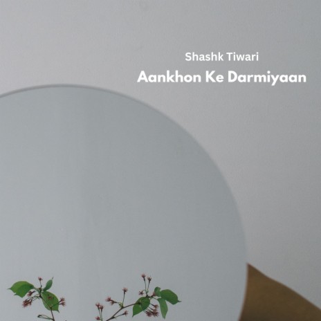 Aankhon Ke Darmiyaan | Boomplay Music