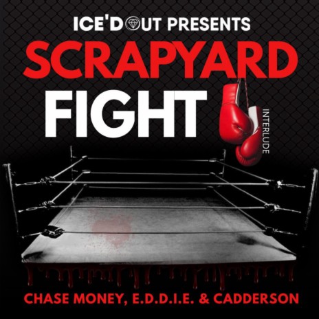 Scrapyard Fight (Interlude) ft. Chase Money & Cadderson | Boomplay Music