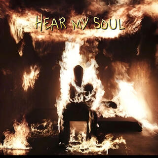 Hear my soul