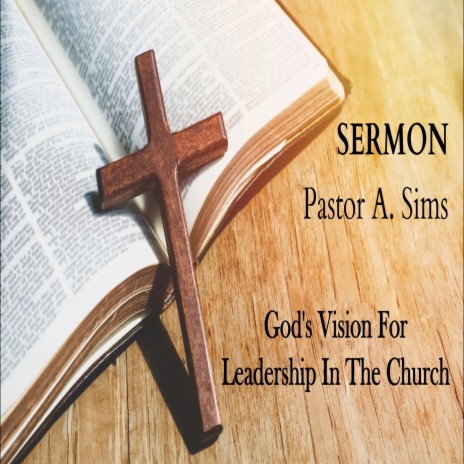 God’s Vision For Leadership In The Church | Boomplay Music