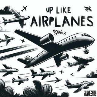 Up Like Airplanes