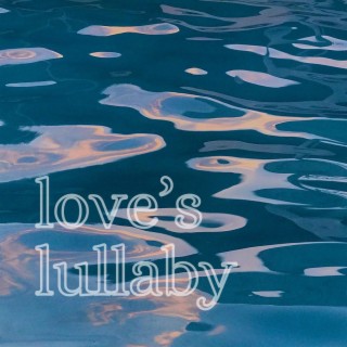 love's lullaby
