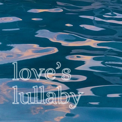 love's lullaby | Boomplay Music