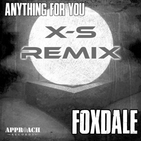 Anthing for You (X-S Remix) | Boomplay Music