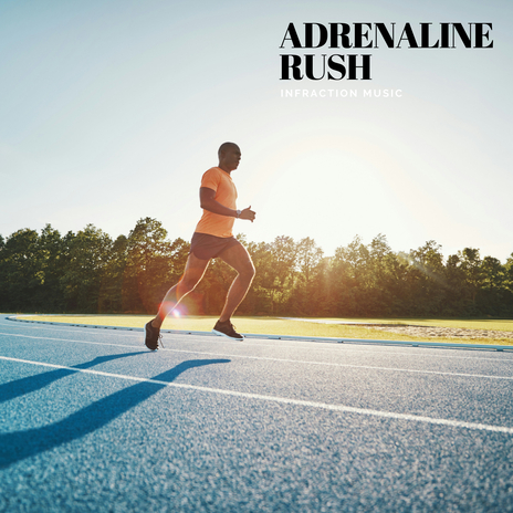 Adrenaline Rush | Boomplay Music