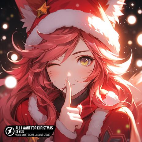 All I Want For Christmas Is You ft. LØST SIGNAL & Jasmine Crowe | Boomplay Music