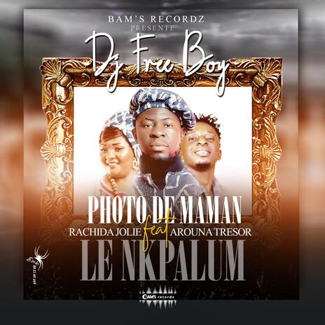 Photo de Maman ft. Rachida Jolie & Arouna Tresor | Boomplay Music