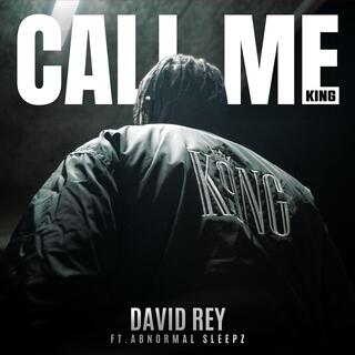 Call Me King ft. Abnormal Sleepz lyrics | Boomplay Music