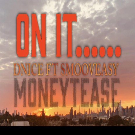 ON IT.. (Radio Edit) ft. DNICE | Boomplay Music