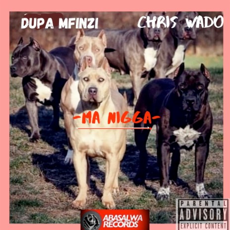 My Nigga ft. Chris Wado | Boomplay Music