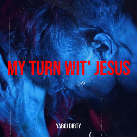 My Turn Wit' jesus | Boomplay Music