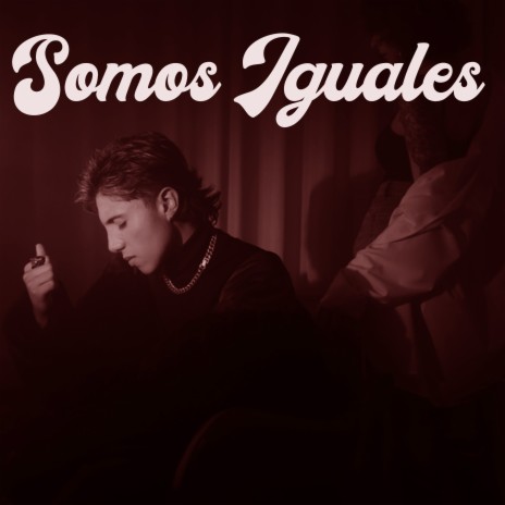 Somos Iguales | Boomplay Music