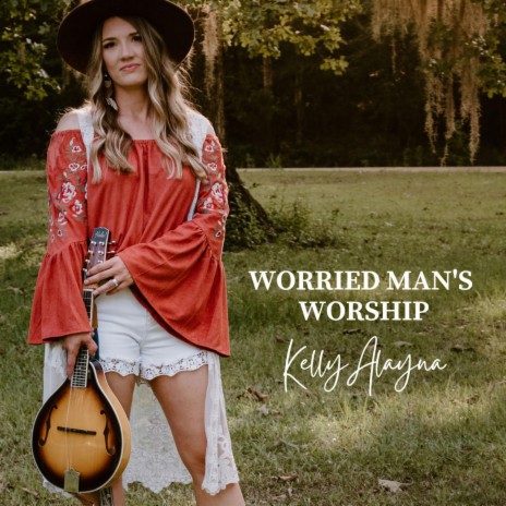Worried Man's Worship | Boomplay Music