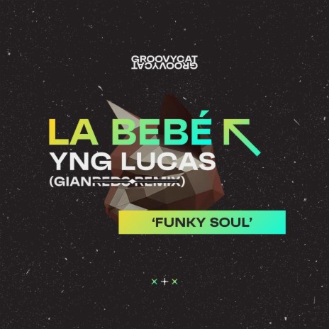 La Bebé (FUNKY SOUL) | Boomplay Music