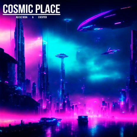 Cosmic Place ft. Alexz Vega | Boomplay Music