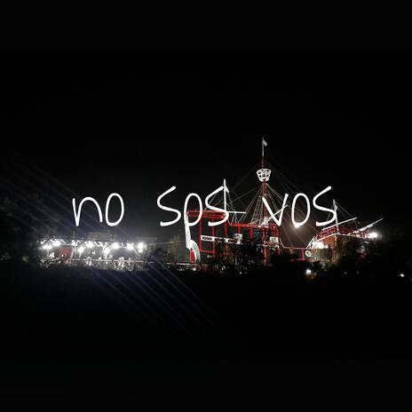 No sos vos | Boomplay Music