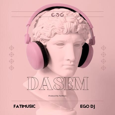 DASEM (Afro House) ft. EGO DJ | Boomplay Music