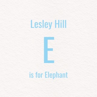 E Is for Elephant