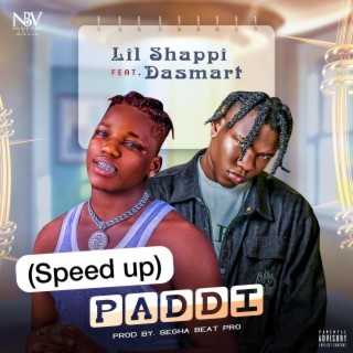 Paddi (Sped Up) ft. Dasmart lyrics | Boomplay Music