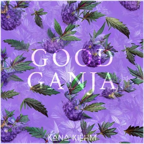 Good Ganja | Boomplay Music