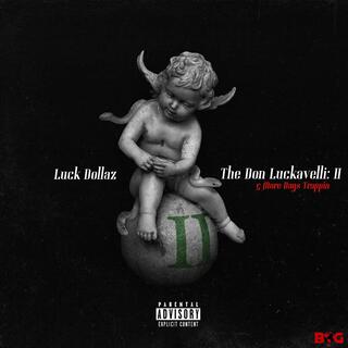 The Don Luckavelli: II (5 more days trappin)