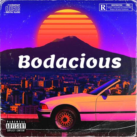 Bodacious | Boomplay Music