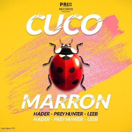 Cuco Marron ft. Hader & Prey Hunter | Boomplay Music