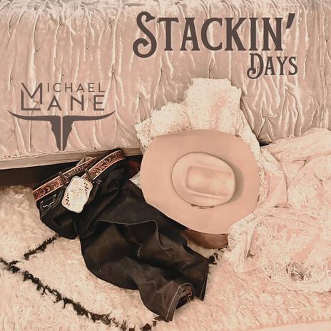 Stackin' Days | Boomplay Music