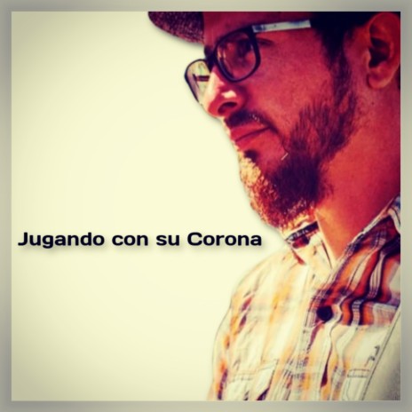 Jugando con su corona | Boomplay Music