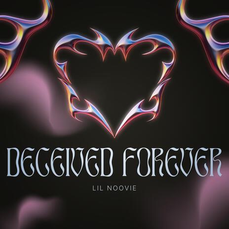 Deceived Forever | Boomplay Music