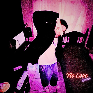 No Love (Speed)