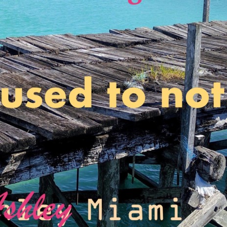 used to not | Boomplay Music