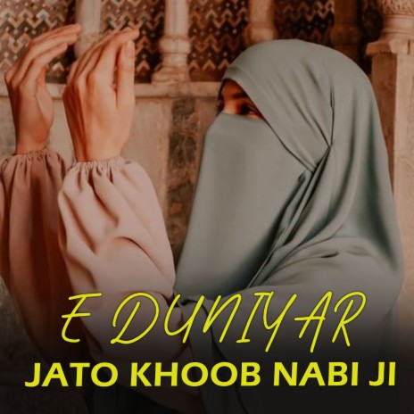 e duniyar jato khoob nabi ji | Boomplay Music