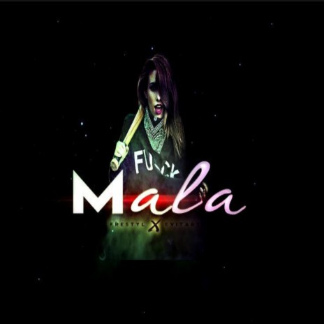 Mala ft. Frestyl | Boomplay Music