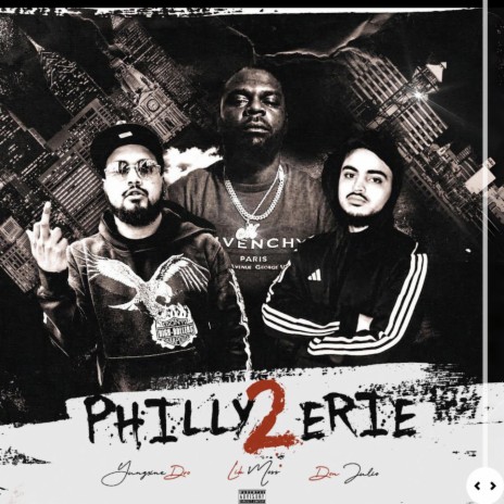 Philly 2 Erie ft. Lik Moss & Don Jul | Boomplay Music