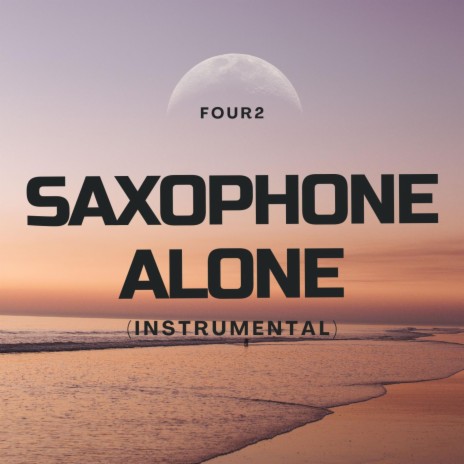 Saxophone Alone (Instrumental)