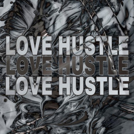 Love Hustle | Boomplay Music