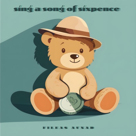 Sing a Song of Sixpence | Boomplay Music